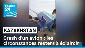 Crash d'un avion au Kazakhstan: les circonstances restent à éclaircir