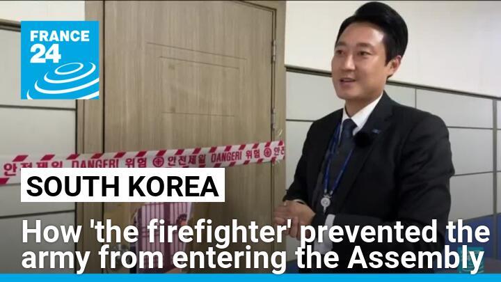 South Korea: 'The firefighter' explains how he prevented the army from entering the Assembly