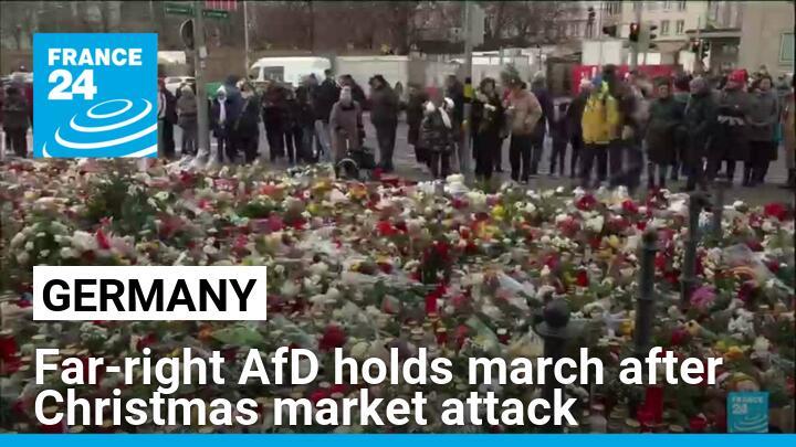Germany's far-right AfD holds march after Christmas market attack