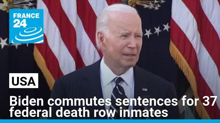 Biden commutes sentences for 37 of 40 federal death row inmates